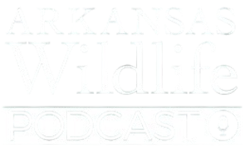 Arkansas Wildlife Podcast