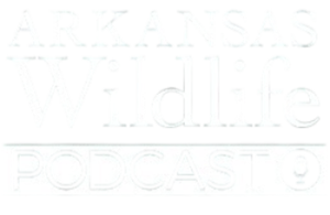 Arkansas Wildlife Podcast